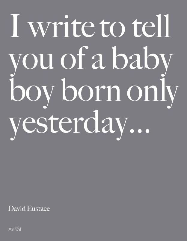 Omslag van I write to tell you of a baby boy born only yesterday...