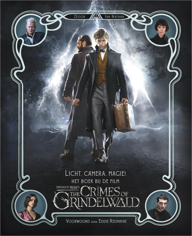 Omslag van Licht, camera, magie! Het boek bij de film Fantastic Beasts: The Crimes of Grindelwald