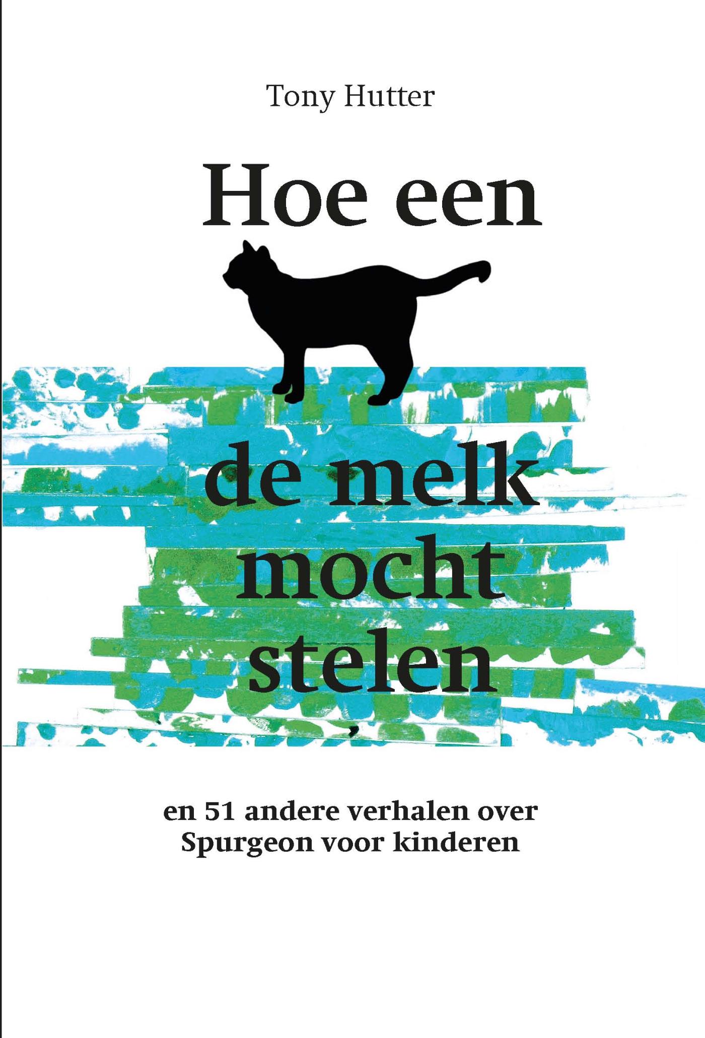 Omslag van Hoe een kat de melk mocht stelen
