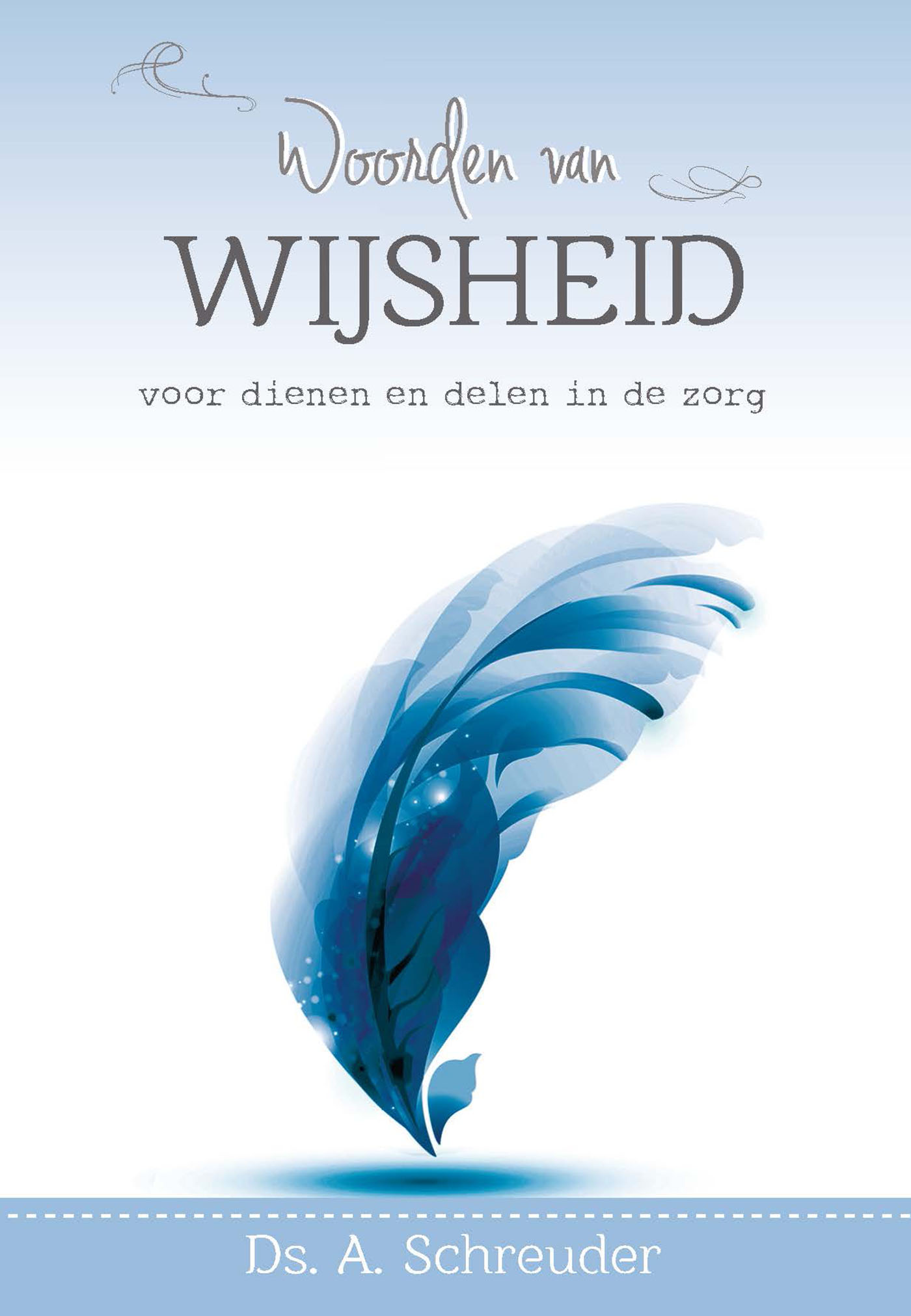 Omslag van Woorden van Wijsheid voor dienen en delen in de zorg