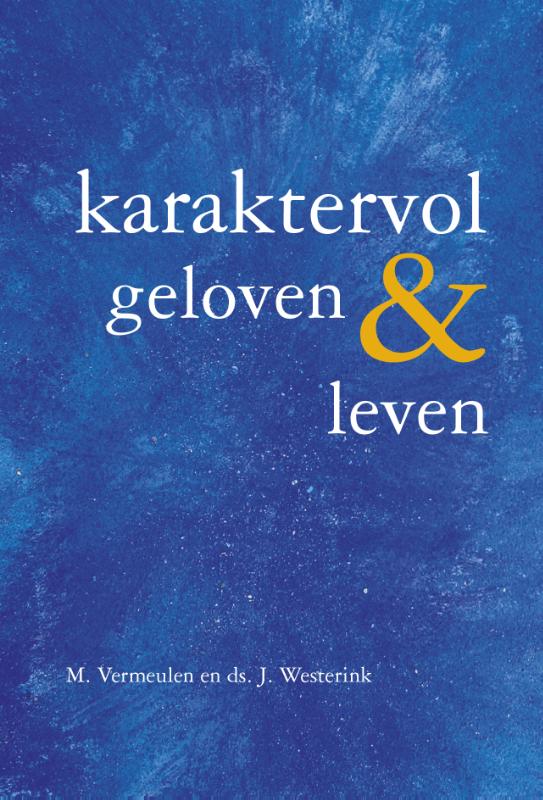Omslag van Karaktervol geloven & leven