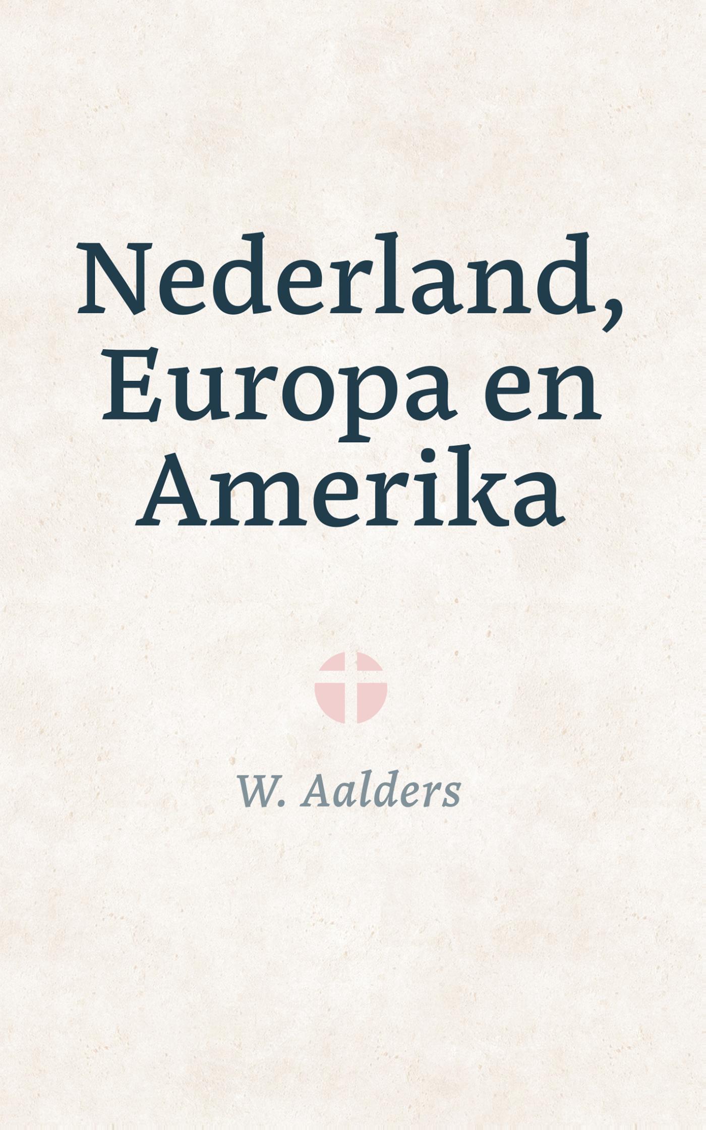 Omslag van Nederland, Europa en Amerika