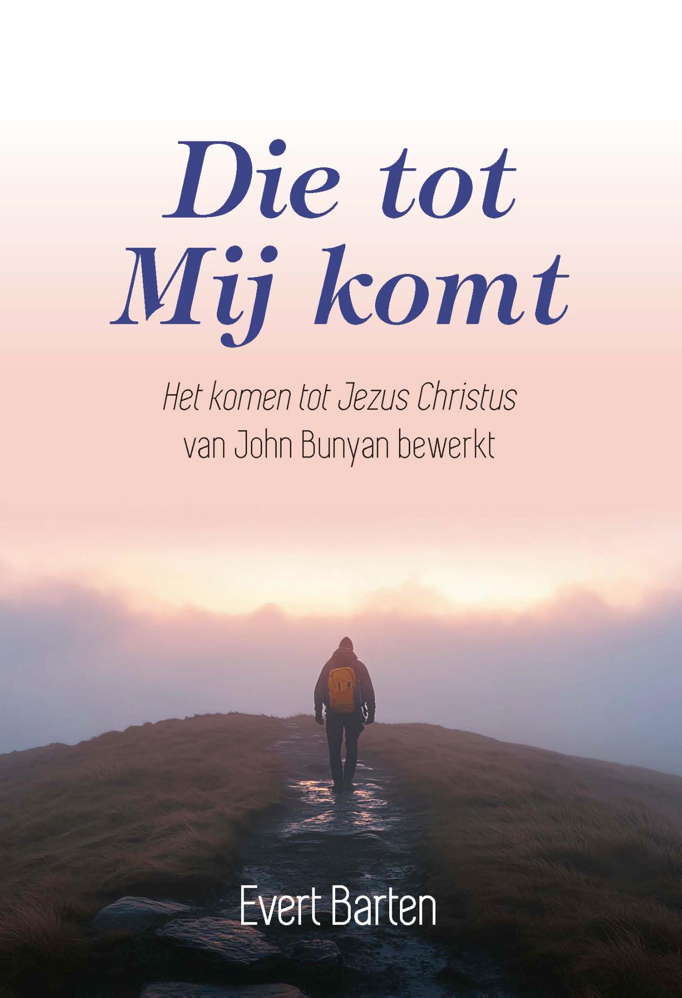 Omslag van Die tot Mij komt