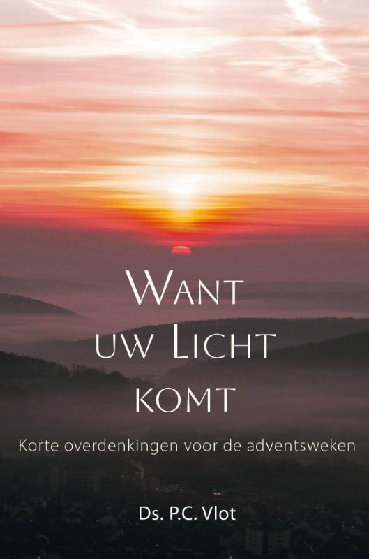 Omslag van Want uw Licht komt