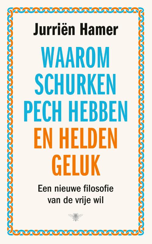 Omslag van Waarom schurken pech hebben en helden geluk