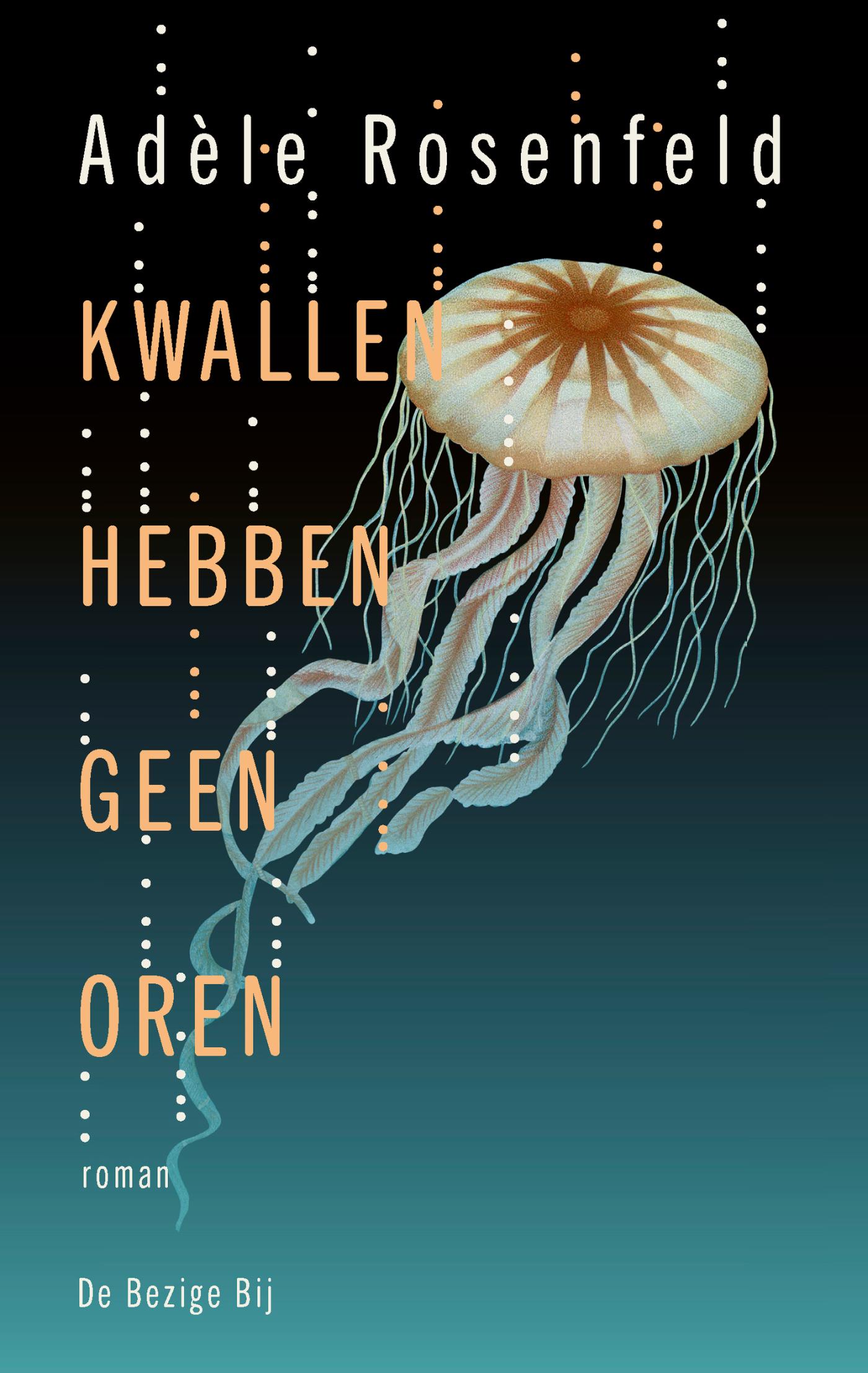Omslag van Kwallen hebben geen oren