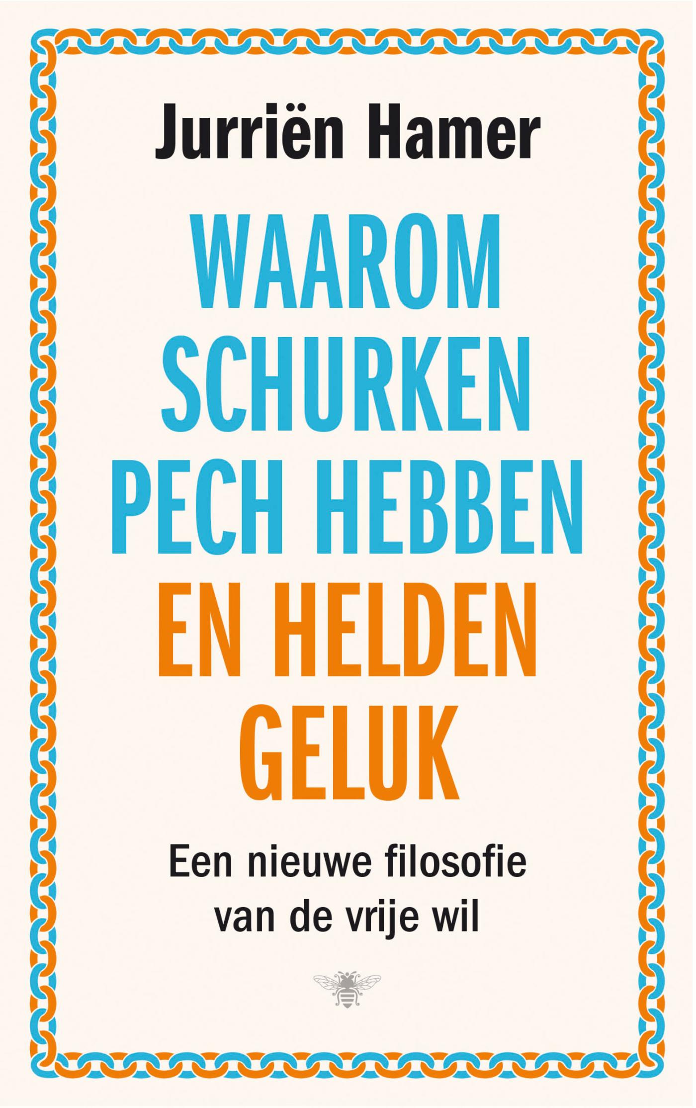Omslag van Waarom schurken pech hebben en helden geluk