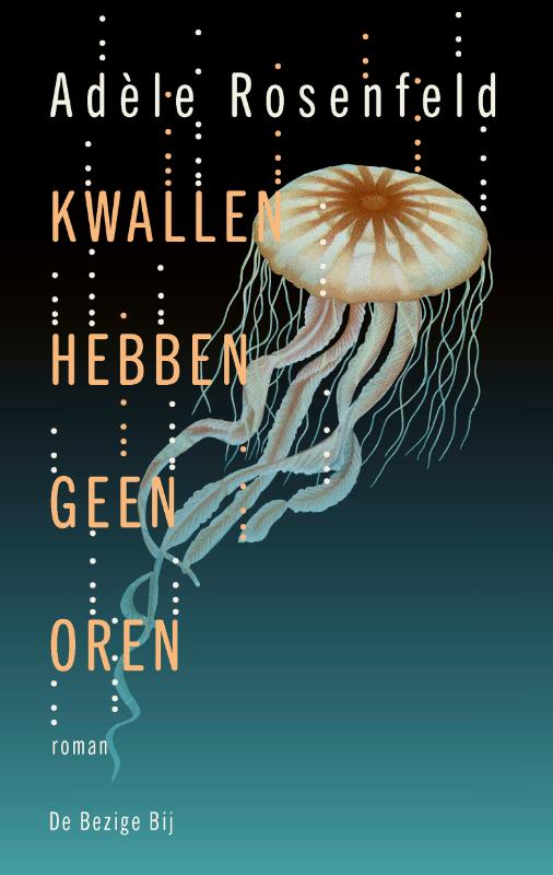 Omslag van Kwallen hebben geen oren