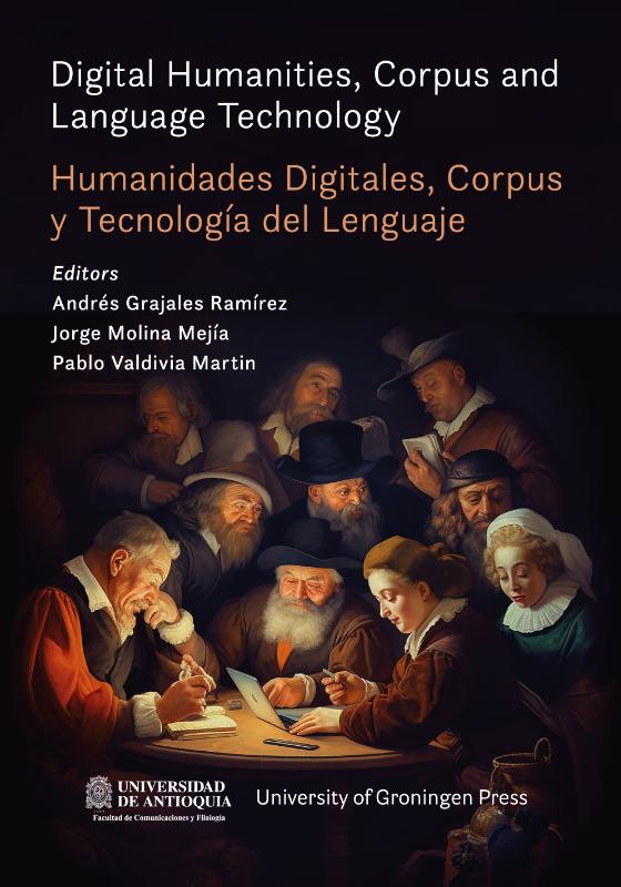Omslag van Digital Humanities, Corpus and Language Technology = Humanidades Digitales, Corpus y Tecnología del Lenguaje