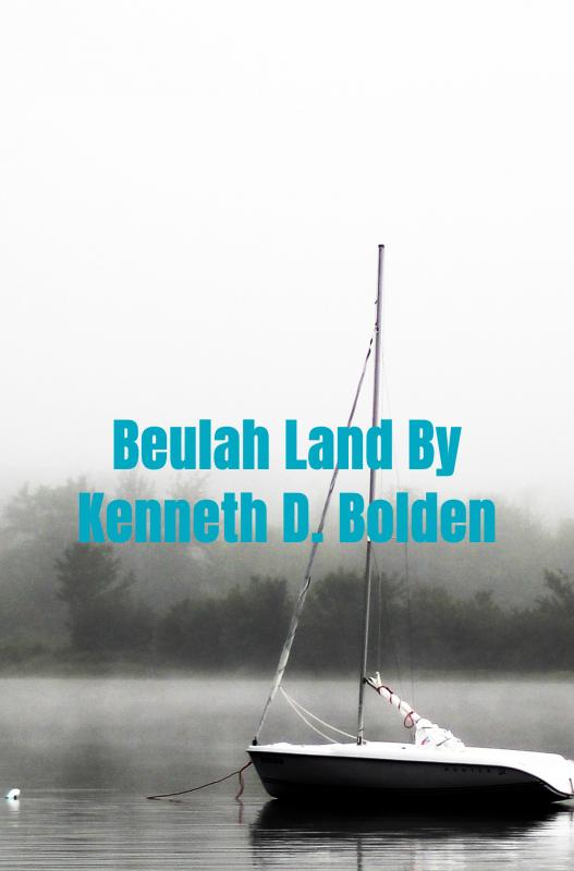 Omslag van Beulah Land By Kenneth D. Bolden