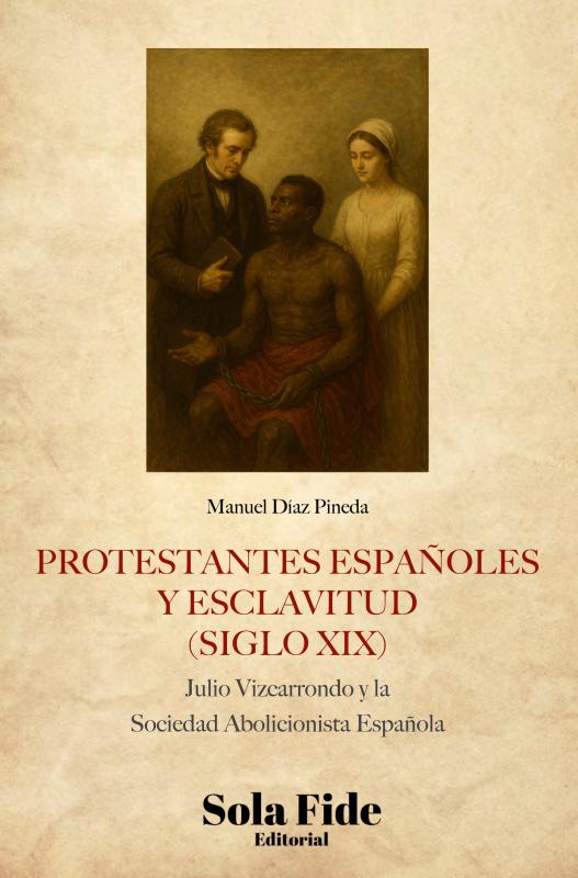 Omslag van Protestantes españoles y esclavitud (siglo XIX)