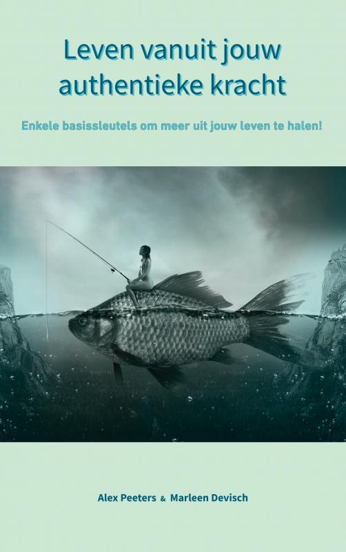 Omslag van Leven vanuit jouw authentieke kracht