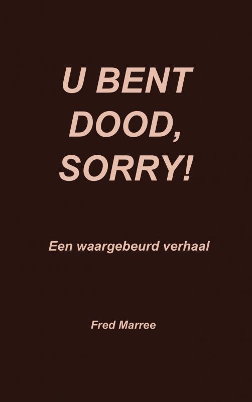 Omslag van U bent dood, sorry!