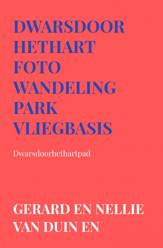 Omslag van Dwarsdoorhethart Foto wandeling park vliegbasis