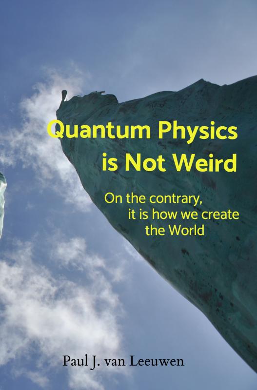 Omslag van Quantum Physics is NOT Weird