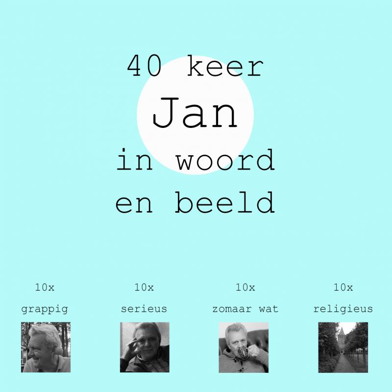 Omslag van 40 keer Jan in woord en beeld