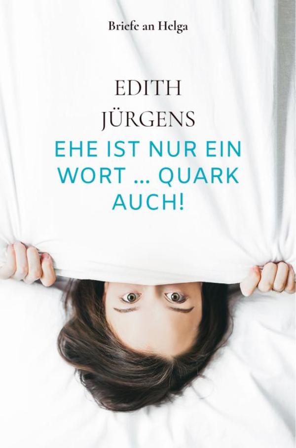 Omslag van Ehe ist nur ein Wort … Quark auch!