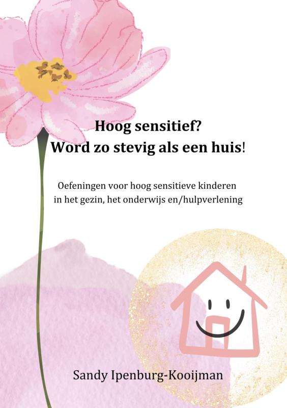 Omslag van Hoog sensitief? word zo stevig als een huis!