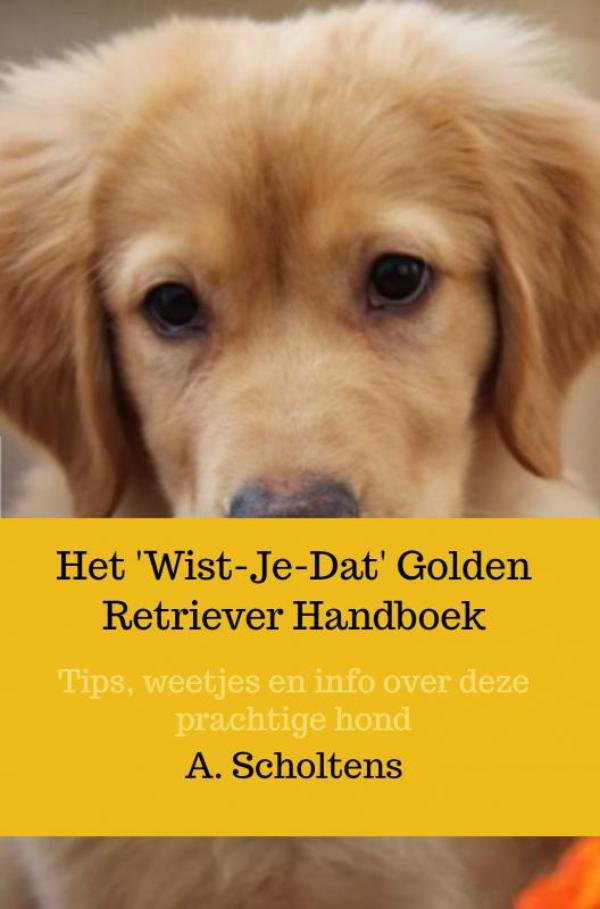Omslag van Het 'Wist-Je-Dat' Golden Retriever Handboek