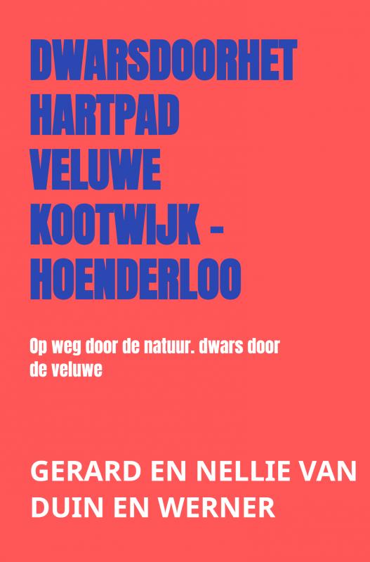 Omslag van dwarsdoorhethartpad Veluwe Kootwijk - Hoenderloo