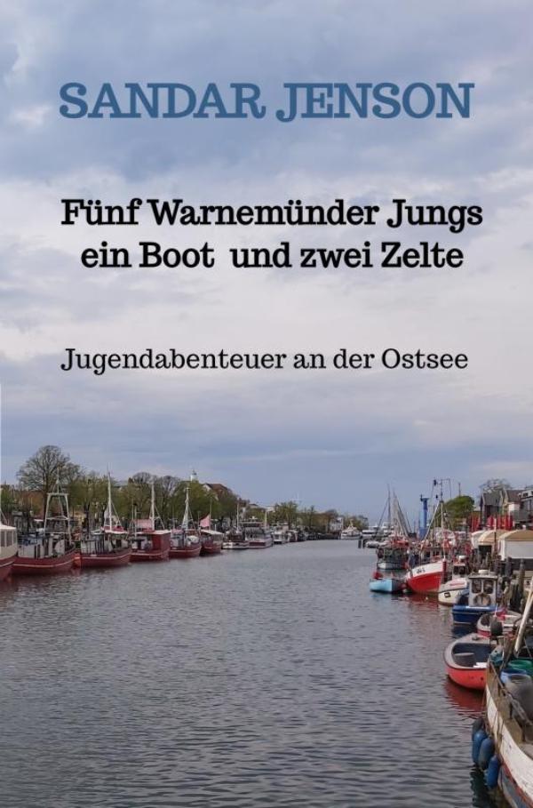 Omslag van Fünf Warnemünder Jungs ein Boot und zwei Zelte