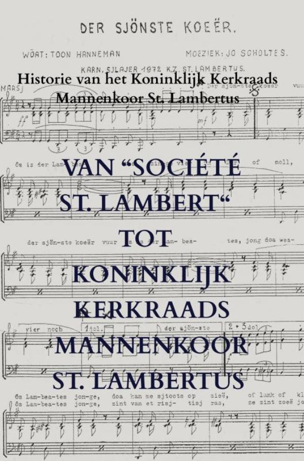 Omslag van Van “Société St. Lambert“ tot Koninklijk Kerkraads Mannenkoor St. Lambertus