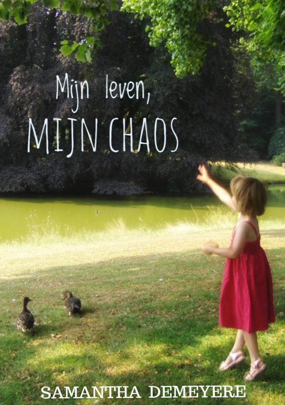 Omslag van Mijn Leven. Mijn chaos.