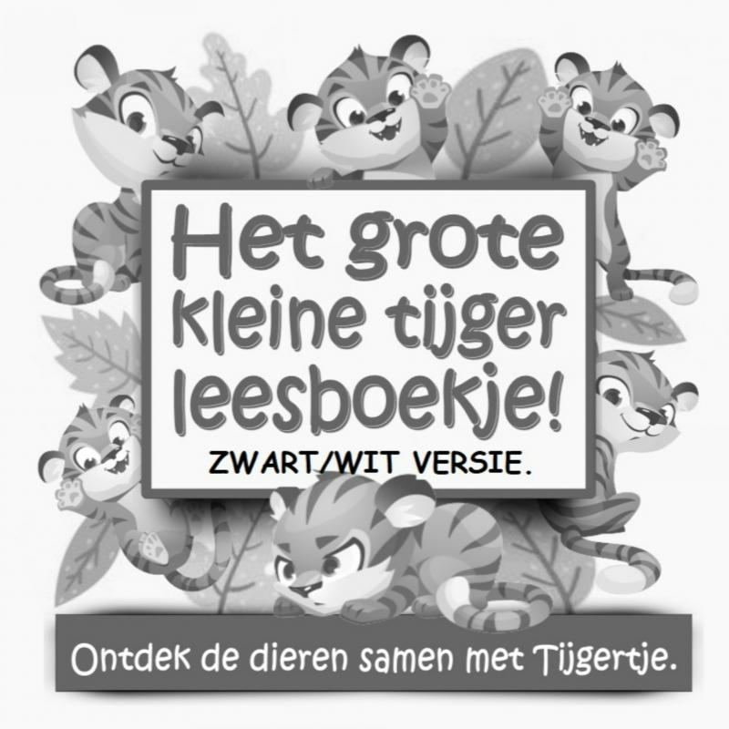 Omslag van Het grote kleine tijger leesboekje! ZWART/WIT versie.