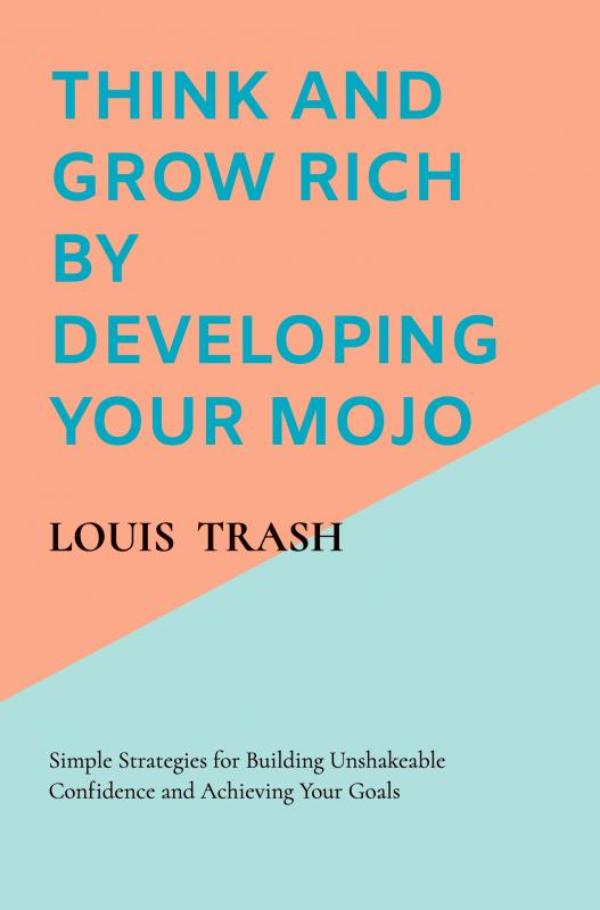 Omslag van Think and Grow Rich by Developing Your MOJO