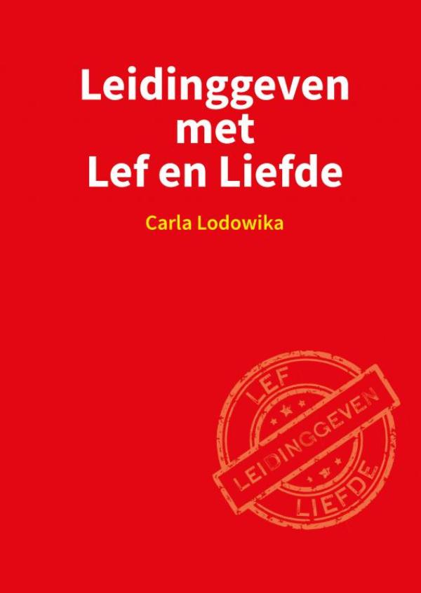 Omslag van Leidinggeven met Lef en Liefde