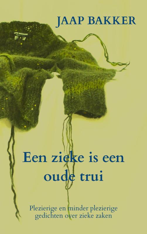 Omslag van Een zieke is een oude trui