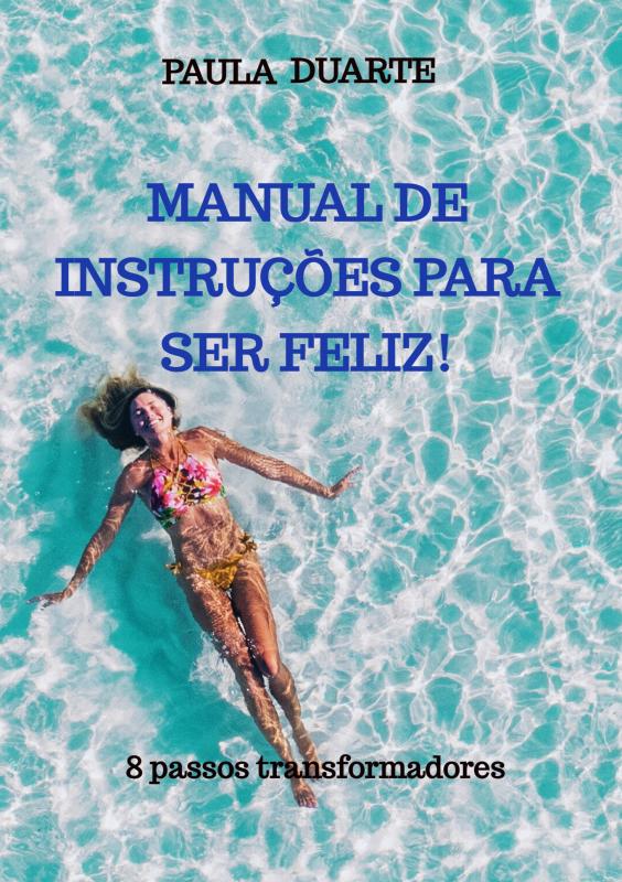 Omslag van Manual de instruções para ser feliz!