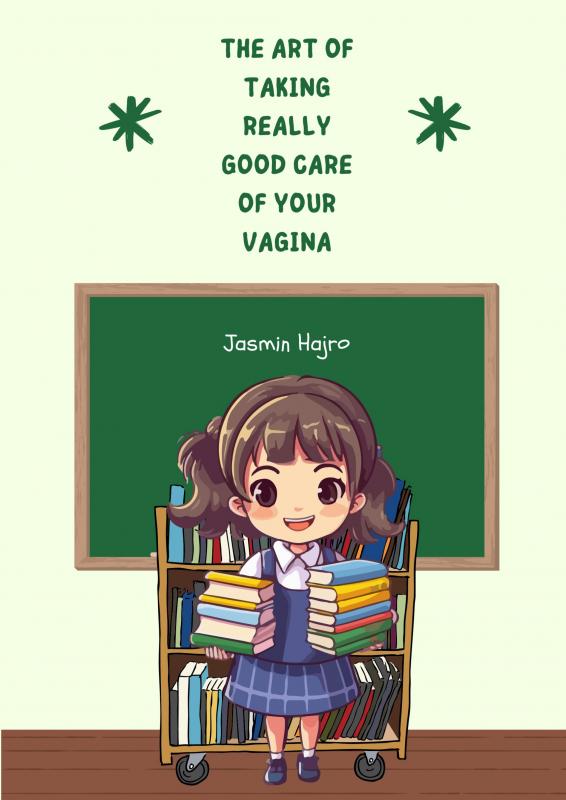 Omslag van the Art of taking really good care of your vagina
