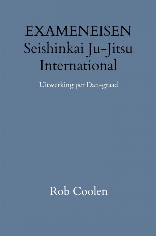 Omslag van EXAMENEISEN Seishinkai Ju Jitsu International