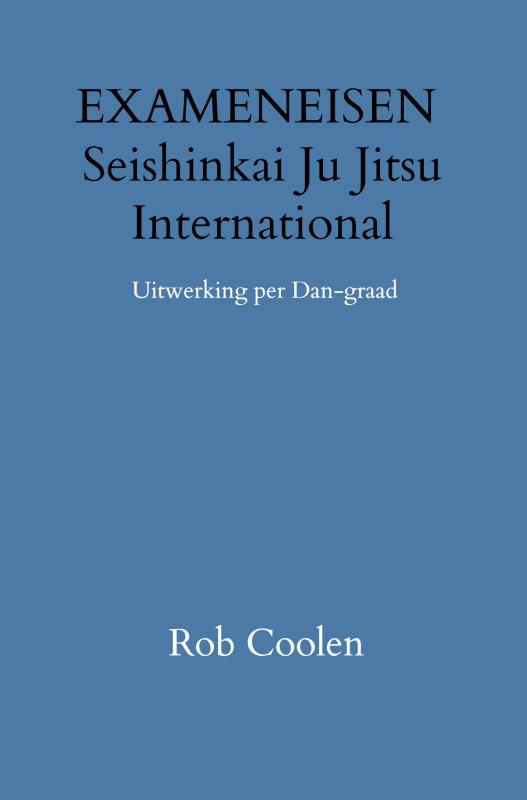 Omslag van EXAMENEISEN Seishinkai Ju Jitsu International