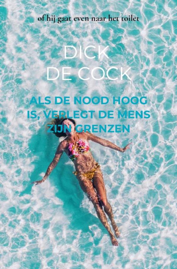 Omslag van ALS DE NOOD HOOG IS, VERLEGT DE MENS ZIJN GRENZEN