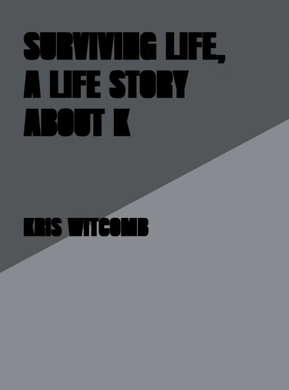 Omslag van Surviving life, a life story about K