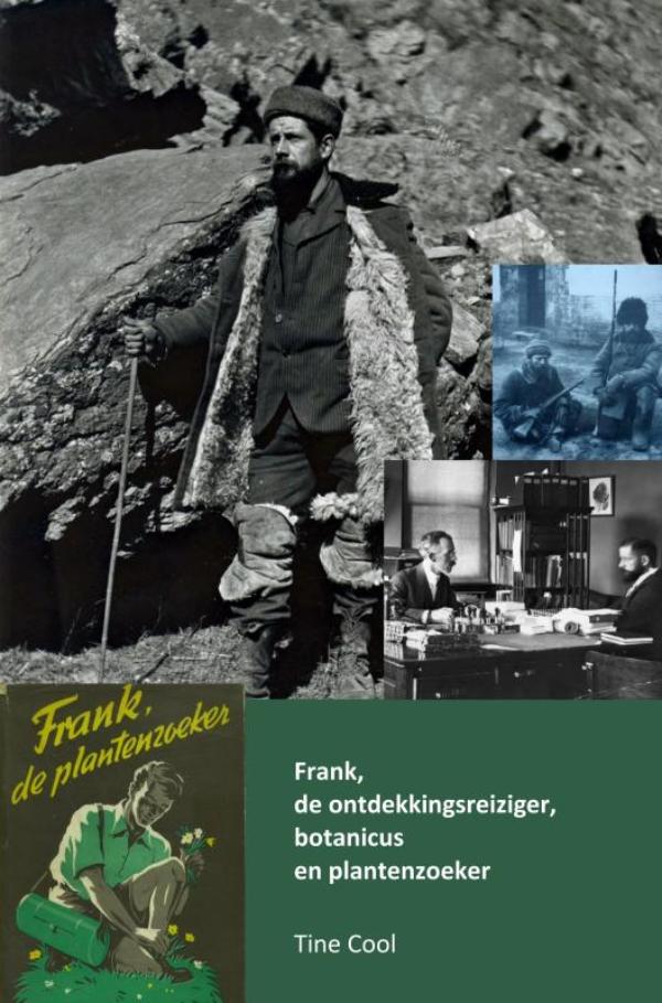 Omslag van Frank, de ontdekkingsreiziger, botanicus en plantenzoeker