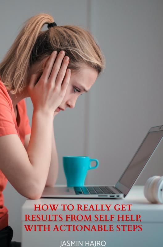 Omslag van How to really get results from self help, with actionable steps