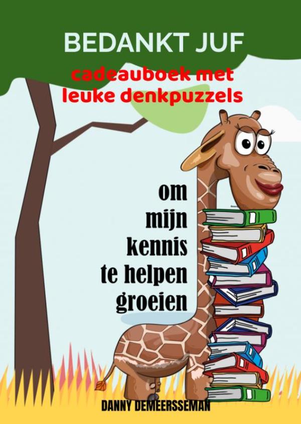 Omslag van Bedankt Juf om mijn kennis te helpen groeien