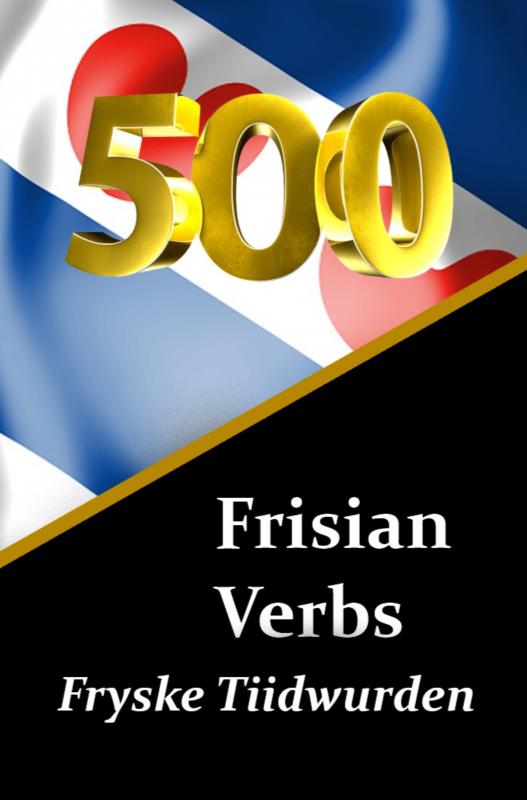 Omslag van 500 Frisian Verbs | Fryske Tiidwurden