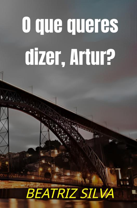 Omslag van O que queres dizer, Artur?