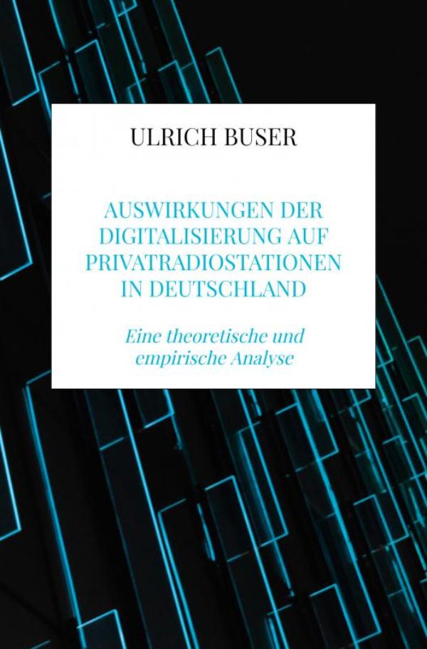 Omslag van Auswirkungen der Digitalisierung auf Privatradiostationen in Deutschland