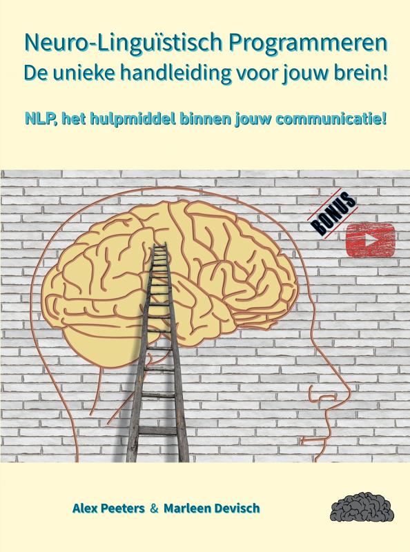 Omslag van Neuro-Linguïstisch Programmeren, de unieke handleiding voor jouw brein!