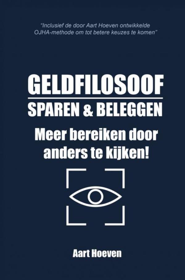 Omslag van Geldfilosoof. Sparen & Beleggen. Meer bereiken door anders te kijken!