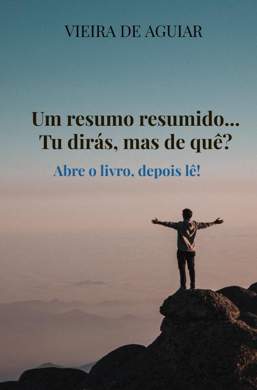 Omslag van Um resumo resumido... Tu dirás, mas de quê?