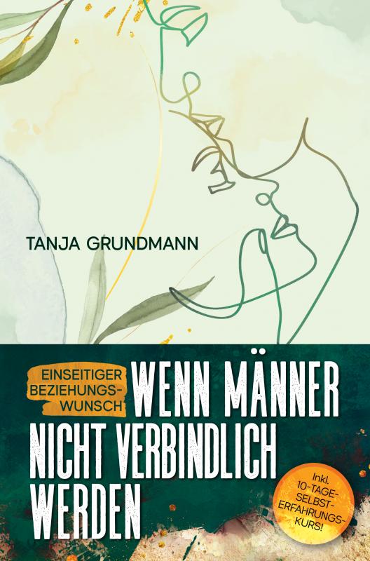 Omslag van Einseitiger Beziehungswunsch - Wenn Männer nicht verbindlich werden