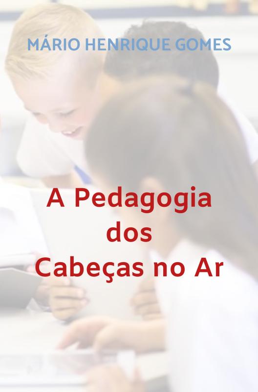 Omslag van A Pedagogia dos Cabeças no Ar