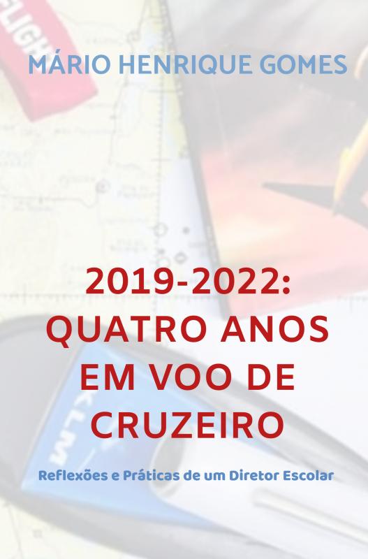Omslag van 2019-2022: QUATRO ANOS EM VOO DE CRUZEIRO