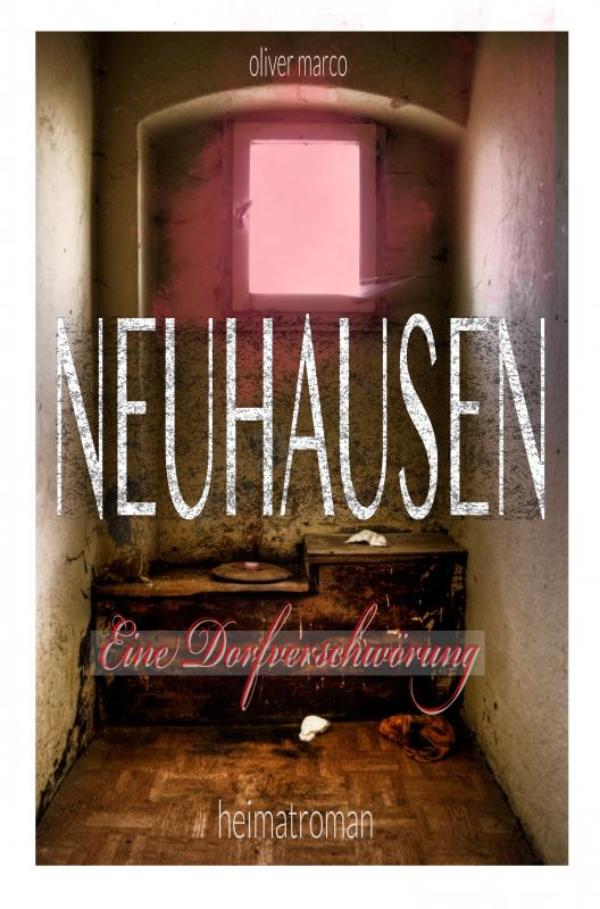 Omslag van Neuhausen - Eine Dorfverschwörung
